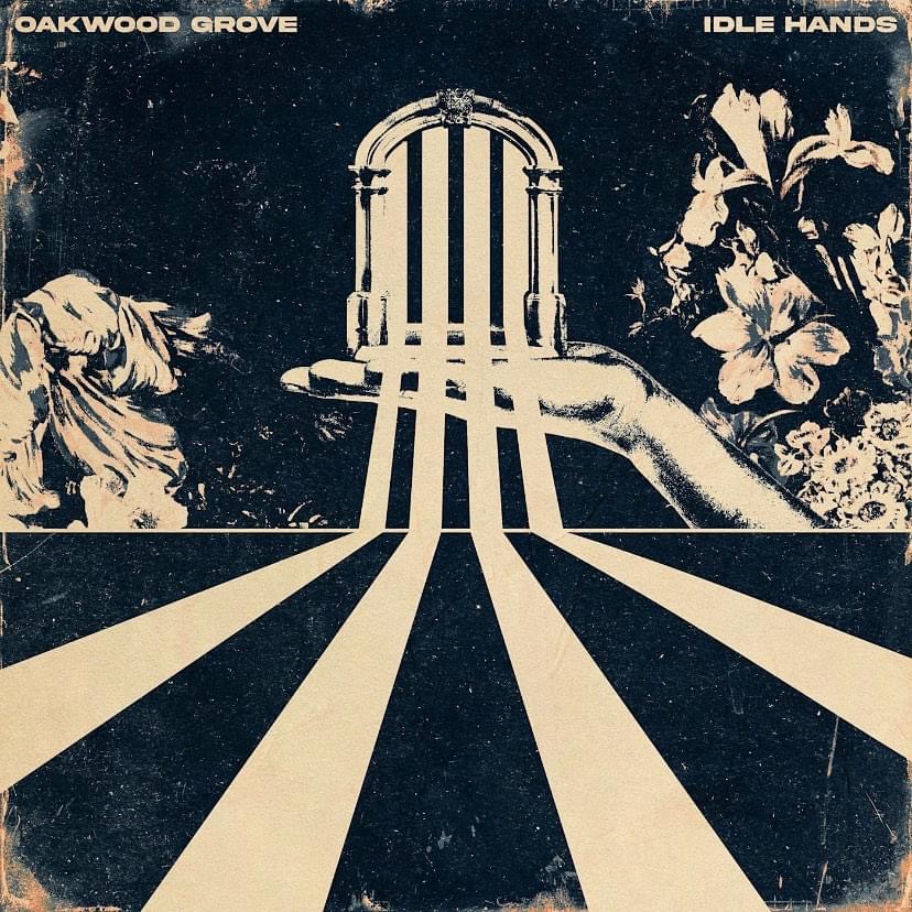 EP REVIEW: Oakwood Grove – Idle&nbsp;Hands